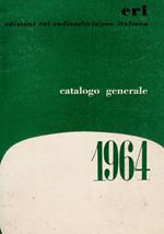 Catalogo generale 1964 eri edizioni rai radiotelevisione italiana