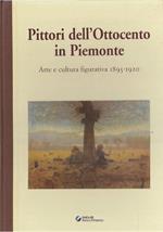 PITTORI DELL’OTTOCENTO IN PIEMONTE. Arte e cultura figurativa 1895-1920