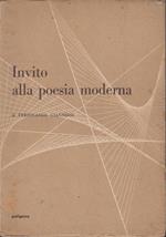 INVITO ALLA POESIA MODERNA - Breve raccolta di esempi con prefazione e saggio