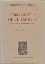 Storia Militare Del Piemonte - Dalla pace di Aquisgrana al 1850 - Volume I (1748-1796) - Volume II (1796-1831)