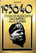 1936/40 L'Italia di Mussolini dall'impero alla guerra