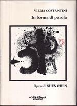 In forma di parola - Opere di Shen Chen