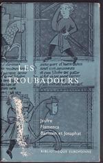 Les Troubadours L'oeuvre epique Jaufre - Flamenca - Barlaam et Josaphat Traduction par René Lavaud et René Nelli