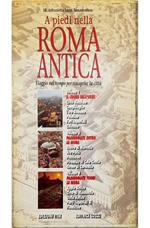 A piedi nella Roma antica Viaggio nel tempo per riscoprire la città - completo in 3 voll. in cofanetto editoriale