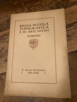 Regia Scuola Tipografica e di Arti Affini. X° anno scolastico 1911- 1912