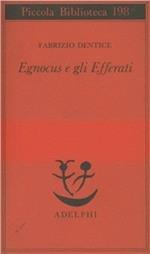 Egnocus E Gli Efferati