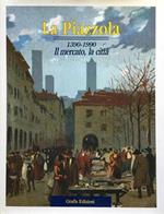 Piazzola 1390-1990 Il Mercato La Città