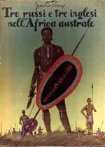 Tre Russi E Tre Inglesi Nell'Africa Australe