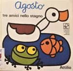 Agosto: Tre Amici Nello Stagno