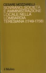 Sovrano Società E Amministrazione Locale Nella Lombardia Teresiana (1749-1758)