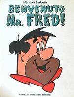Benvenuto Mr.Fred