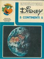 Enciclopedia Disney 5 Grandi Continenti 5