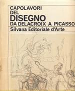 Capolavori Del Disegno Da Delacroix A Picasso