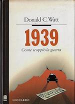 1939. Come scoppiò la guerra