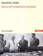 STORIA DELL'URBANISTICA EUROPEA. Questioni, strumenti, casi esemplari