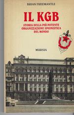 Il Kgb : Storia Della Piu Potente Organizzazione Spionistica Del Mondo