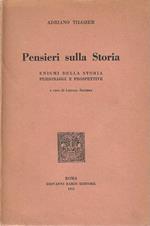 Pensieri sulla Storia . Enigmi della storia Personaggi e Prospettive