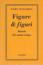 Figure & figuri. ritratti del nostro tempo