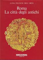 Roma. La città degli antichi