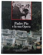 Padre Pio E La Sua Opera