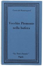 Vecchio Piemonte Nella Bufera [Titolo Originale : Un Homme D'Autrefois]