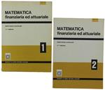 Matematica Finanziaria E Attuariale. Volume 1: Matematica Finanziaria. Volume 2: Calcolo Delle Probabilità, Elementi Di Statistica Metodologica, Matematica Finanziaria. Undicesima Edizione