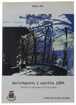 Balangero, 1 Aprile 1944. Cronaca Cronaca E Memoria Di Un Eccidio