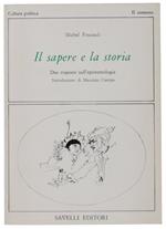 Il Sapere E La Storia. Due Risposte Sull'Epistemologia