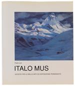 Italo Mus 1892-1967. Mostra Antologica