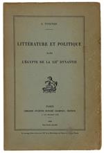 Litterature Et Politique Dans L'Egypte De La Xii Dynastie