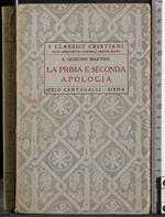 Classici cristiani. La prima e seconda apologia