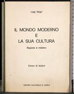 Il mondo moderno e la sua cultura. Ragione mistero