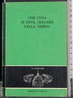 Che cosa si deve cercare nella Bibbia?