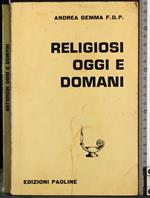 Religiosi oggi e domani