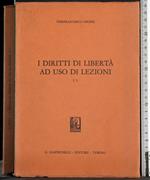 I diritti di libertà ad uso di lezioni. Vol I, 1