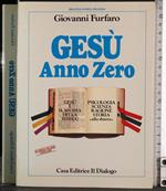 Gesù. Anno zero