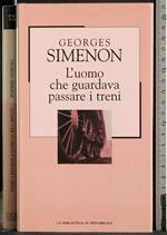 L' uomo che guardava passare i treni