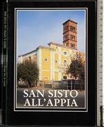 San Sisto all'Appia. Notizie storiche e archeologiche. Guida