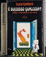 E' successo qualcosa?