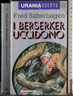 I berserker uccidono