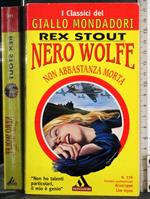 Nero Wolfe. Non abbastanza morta