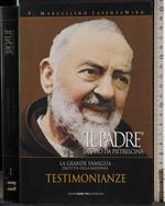 Il Padre San Pio da Pietrelcina. Testimonianze 3