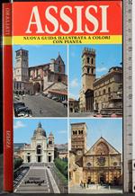 Assisi. Nuova guida illustrata a colori
