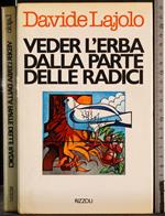 Veder l'erba dalla parte delle radici