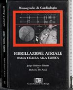 Fibrillazione atriale dalla cellula alla clinica