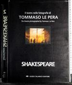 Il teatro nelle fotografie di Tommaso Le Pera. Shakespeare