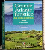 Grande Atlante Turistico dell'Italia più bella. Vol 1