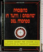 Proibito in tutti i casinò del mondo