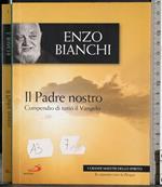 Il padre nostro. Compendio di tutto il Vangelo