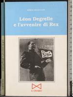 Leon Degrelle e l'avvenire di Rex